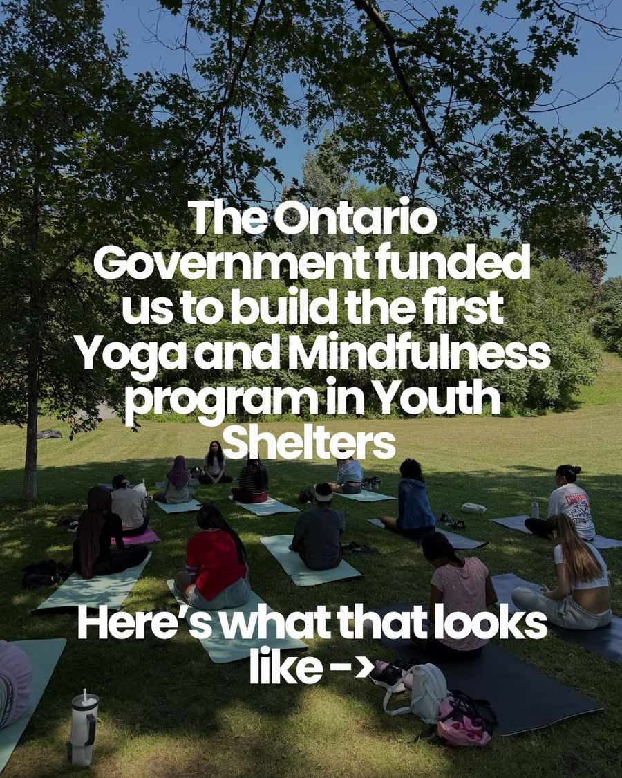 Cover: The Ontario Government funded us to build the first Yoga and Mindfulness program in youth shelters